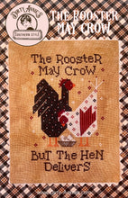 Load image into Gallery viewer, The Rooster May Crow
