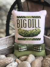 Load image into Gallery viewer, Big Dill