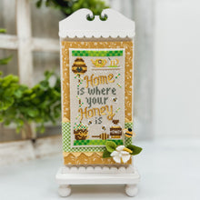 Load image into Gallery viewer, Home is where your Honey is