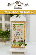 Load image into Gallery viewer, Home is where your Honey is
